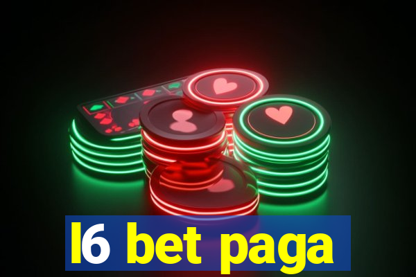 l6 bet paga